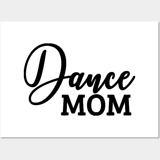 Dance Mom Wall Art by lombokwetan